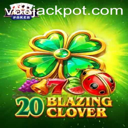 Exploring the Exciting World of 20BlazingClover: An In-Depth Guide