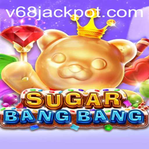 Unveiling the Exciting World of SUGARBANGBANG: An In-Depth Look at the Game and Its Dynamics